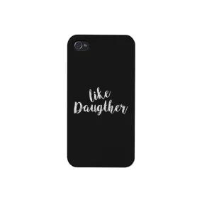 Like Daughter Black Phone Case